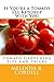 If You're a Tomato I'll Ketchup With You: Tomato Gardening Tips and Tricks