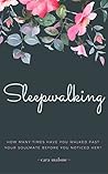 Sleepwalking by Cara Malone