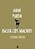 Aquí paren hasta los machos (Spanish Edition)