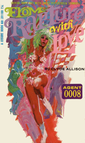 From Rapture With Love (Agent 0008, #16)