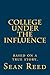 College Under the Influence by Sean Reed