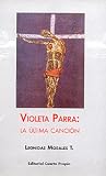 Violeta Parra: La última canción