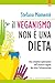 Il veganismo non è una dieta by Stefano Momenté