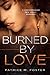 Burned by Love