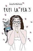 Pepi la fea 3