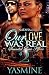 Our Love Was Real 2