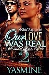 Our Love Was Real 2