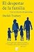 El despertar de la familia: Una revolución del parenting (Spanish Edition)