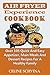 Air Fryer Experience Cookbook: Over 105 Quick And Easy Appetizer, Main Meals And Dessert Recipes For A Healthy Family (Super Cookbook Book 1)