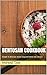 Bentosan Cookbook: Simple & delicious Asian-inspired bento box recipes (Lunch On the Go Book 1)