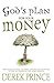 God's Plan for your Money by Derek Prince