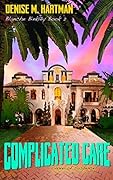 Complicated Care: Blanche Binkley Book 2