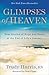 Glimpses of Heaven by Trudy Harris