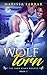 Wolf Torn (The Dark Ridge Wolves #2)