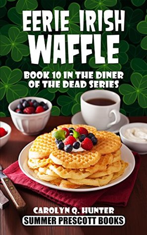 Eerie Irish Waffle (The Diner of the Dead, #10)