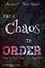 From Chaos to Order: How to...