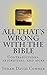All That's Wrong with the Bible by Jonah David Conner All That's Wrong with the Bible by Jonah David Conner
