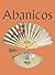 Abanicos (Spanish Edition)