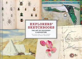 Explorers' Sketchbooks: The Art of Discovery & Adventure