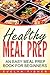 Healthy Meal Prep: An Easy Meal Prep Book for Beginners
