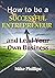 How to be a Successful Entr...