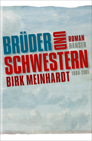 Brüder und Schwestern. Die Jahre 1989-2001