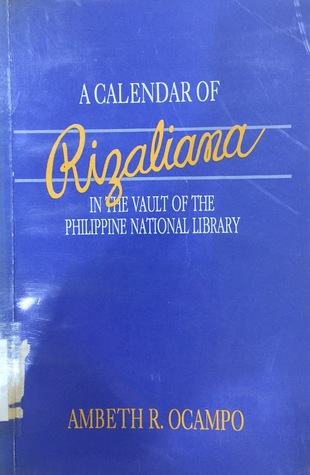 A Calendar of Rizaliana in the Vault of the Philippine National Library (Paperback)