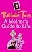 A Mother's Guide to Life