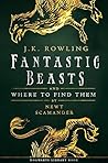Fantastic Beasts and Where to Find Them by Newt Scamander
