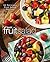 Easy Fruit Salad Cookbook: 50 Delicious Fruit Salad Recipes