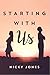 Starting With Us