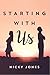 Starting With Us