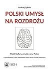 Polski umysł na rozdrożu. Wokół kultury umysłowej w Polsce