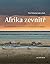 Afrika zevnitř. Kontinentem...
