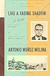 Like a Fading Shadow by Antonio Muñoz Molina