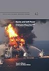 Navies and Soft Power: Historical Case Studies of Naval Power and the Nonuse of Military Force Navies and Soft Power: Historical Case Studies of Naval Power and the Nonuse of Military Force