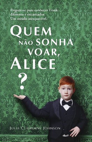 Quem Não Sonha Voar, Alice?