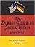 The German-American Forty-Eighters, 1848-1998 (Max Kade German-american Center, Indiana University-purdue University at Indianapolis and Indiana German Heritage Society)