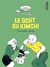 Le Goût du kimchi by Yeon-Sik Hong Le Goût du kimchi by Yeon-Sik Hong