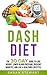 Dash Diet : The 30 Day Guide to Lose Weight, Lower Blood Pressure, Prevent Diabetes, and Live A Healthier Lifestyle (30 Day Challenge )