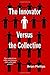The Innovator Versus the Collective