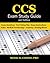 CCS Exam Study Guide - 2017 Edition: 100 Certified Coding Specialist Practice Exam Questions & Answers, Tips To Pass The Exam, Medical Terminology, Common Anatomy, Secrets To Reducing Exam Stress