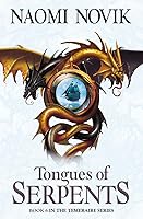 Tongues of Serpents (Temeraire, #6)