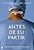 Antes de Eu Partir by Paul Kalanithi