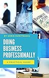 Doing Business Professionally: A Practical Guide (Advance Book 9)