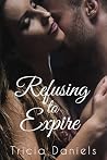 Refusing To Expire