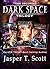Dark Space: The Second Trilogy (Dark Space, #4-6)