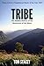 Tribe: The Hidden History o...
