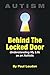 Behind The Locked Door by Paul Louden