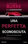Una perfetta sconosciuta by Alafair Burke